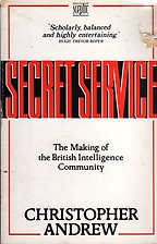 The best books on The Secret Service - Secret Service by Christopher Andrew The best books on The Secret Service - Secret Service by Christopher Andrew