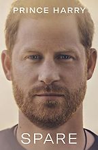 Spare by Prince Harry the Duke of Sussex Spare by Prince Harry the Duke of Sussex