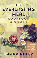 The Best Cookbooks of 2023 - The Everlasting Meal Cookbook: Leftovers A-Z by Tamar Adler