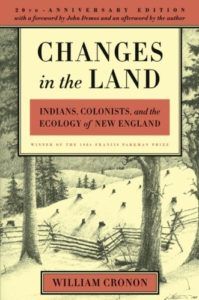 The best books on Food Studies - Changes in the Land: Indians, Colonists, and the Ecology of New England by William Cronon