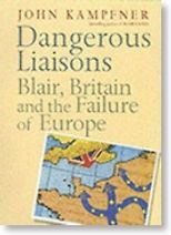 The best books on Freedom - Dangerous Liaisons by John Kampfner