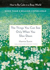 The best books on Overthinking - The Things You Can See Only When You Slow Down by Haemin Sunim The best books on Overthinking - The Things You Can See Only When You Slow Down by Haemin Sunim