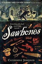 Sawbones by Catherine Johnson Sawbones by Catherine Johnson