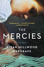 The Mercies by Kiran Millwood Hargrave The Mercies by Kiran Millwood Hargrave