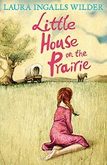 Classic Children’s Books - Little House on the Prairie by Laura Ingalls Wilder Classic Children’s Books - Little House on the Prairie by Laura Ingalls Wilder