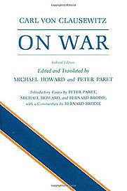 On War by Carl von Clausewitz On War by Carl von Clausewitz