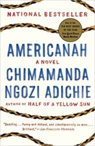 The best books on Interracial Relationships - Americanah by Chimamanda Ngozi Adichie