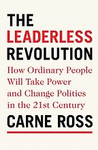 The Leaderless Revolution by Carne Ross The Leaderless Revolution by Carne Ross