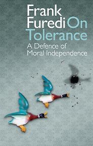 The best books on Freedom of Speech - On Tolerance by Frank Furedi