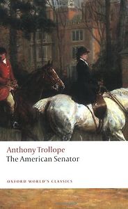 The Best Anthony Trollope Books - The American Senator by Anthony Trollope The Best Anthony Trollope Books - The American Senator by Anthony Trollope