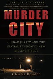 The best books on The War on Drugs - Murder City by Charles Bowden The best books on The War on Drugs - Murder City by Charles Bowden
