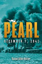Pearl: December 7, 1941 by Daniel Allen Butler