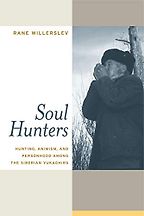 The best books on Witches and Witchcraft - Soul Hunters: Hunting, Animism, and Personhood among the Siberian Yukaghirs by Rane Willerslev The best books on Witches and Witchcraft - Soul Hunters: Hunting, Animism, and Personhood among the Siberian Yukaghirs by Rane Willerslev