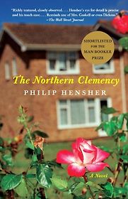 The Northern Clemency by Philip Hensher The Northern Clemency by Philip Hensher