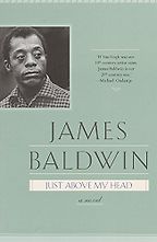 The Best Love Stories - Just Above My Head by James Baldwin