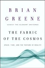The best books on Cosmology - The Fabric of the Cosmos by Brian Greene