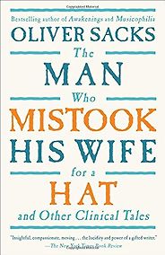 The best books on Child Psychology and Mental Health - The Man Who Mistook His Wife for a Hat by Oliver Sacks The best books on Child Psychology and Mental Health - The Man Who Mistook His Wife for a Hat by Oliver Sacks
