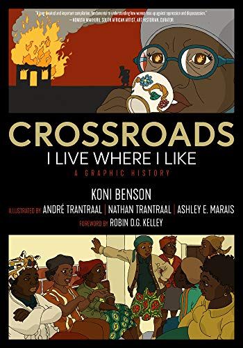 Crossroads: I Live Where I Like Koni Benson, André & Nathan Trantraal (Illustrators), Ashley Marais (Illustrator)