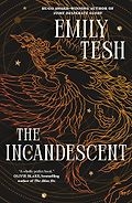 The best books on The Best Sci-Fi & Fantasy Novels: The 2026 Nebula Awards - The Incandescent by Emily Tesh
