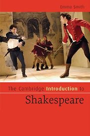 The Cambridge Introduction to Shakespeare by Emma Smith The Cambridge Introduction to Shakespeare by Emma Smith