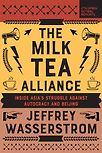 The Milk Tea Alliance by Jeffrey Wasserstrom