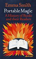The Best History Books of 2023: The Wolfson History Prize - Portable Magic: A History of Books and Their Readers by Emma Smith The Best History Books of 2023: The Wolfson History Prize - Portable Magic: A History of Books and Their Readers by Emma Smith