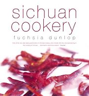 Sichuan Cookery by Fuchsia Dunlop Sichuan Cookery by Fuchsia Dunlop