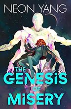 The Best Space Opera Books - The Genesis of Misery by Neon Yang The Best Space Opera Books - The Genesis of Misery by Neon Yang