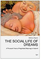 The best books on Iceland - The Social Life of Dreams: A Thousand Years of Negotiated Meanings in Iceland by Adrienne Heijnen