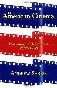 The best books on Film Noir - The American Cinema by Andrew Sarris The best books on Film Noir - The American Cinema by Andrew Sarris