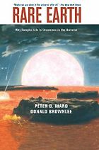 The best books on Earth History - Rare Earth by Peter Ward and Don Brownlee