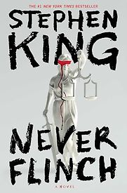 Never Flinch: A Novel by Stephen King Never Flinch: A Novel by Stephen King