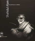 The best books on World Photography - My Journey as a Witness by Shahidul Alam The best books on World Photography - My Journey as a Witness by Shahidul Alam