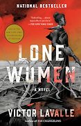 The Best Horror Novels: The 2024 Bram Stoker Awards - Lone Women by Victor LaValle