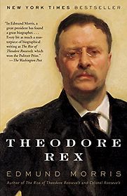 Theodore Rex by Edmund Morris Theodore Rex by Edmund Morris