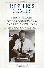 The Changing Business of Journalism - Restless Genius by Richard Tofel