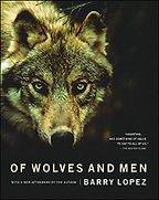 The best books on Wilderness - Of Wolves and Men by Barry Lopez The best books on Wilderness - Of Wolves and Men by Barry Lopez