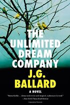 The Best J. G. Ballard Books - The Unlimited Dream Company by J. G. Ballard