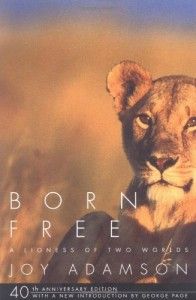 The best books on Conservation and Hippos - Born Free by Joy Adamson