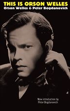 The best books on Film Directing - This is Orson Welles by Orson Welles and Peter Bogdanovich