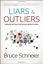 Liars and Outliers by Bruce Schneier Liars and Outliers by Bruce Schneier