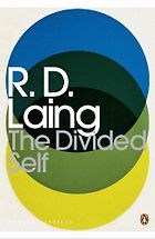 The best books on Hallucination - The Divided Self: An Existential Study in Sanity and Madness by R. D. Laing