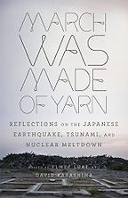 The Best Modern Japanese Literature - March Was Made of Yarn by David Karashima & Elmer Luke The Best Modern Japanese Literature - March Was Made of Yarn by David Karashima & Elmer Luke