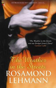 The best books on Coping With Failure - The Weather in the Streets by Rosamond Lehmann