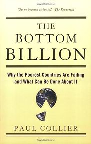 The Bottom Billion by Paul Collier The Bottom Billion by Paul Collier