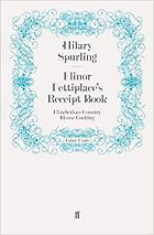 The best books on Art and Culture in Elizabethan England - Elinor Fettiplace’s Receipt book by Hilary Spurling