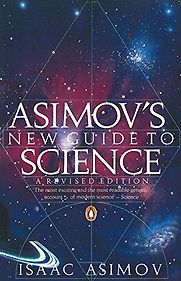 Asimov's New Guide to Science by Isaac Asimov Asimov's New Guide to Science by Isaac Asimov