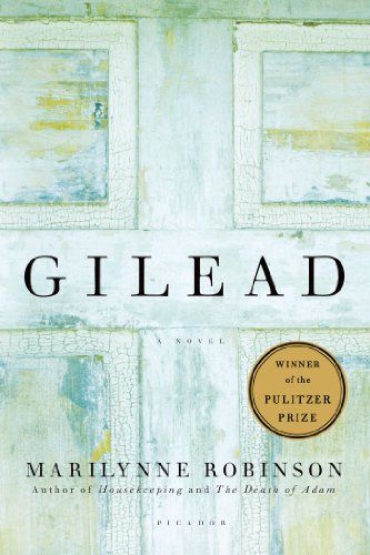 The best books on Ageing - Gilead: A Novel by Marilynne Robinson