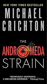 Favourite Thrillers - The Andromeda Strain by Michael Crichton Favourite Thrillers - The Andromeda Strain by Michael Crichton