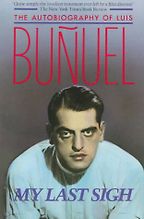 The best books on Spain - My Last Sigh by Luis Buñuel The best books on Spain - My Last Sigh by Luis Buñuel